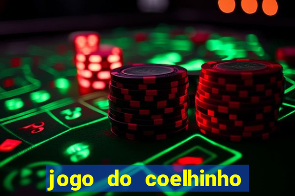 jogo do coelhinho de ganhar dinheiro